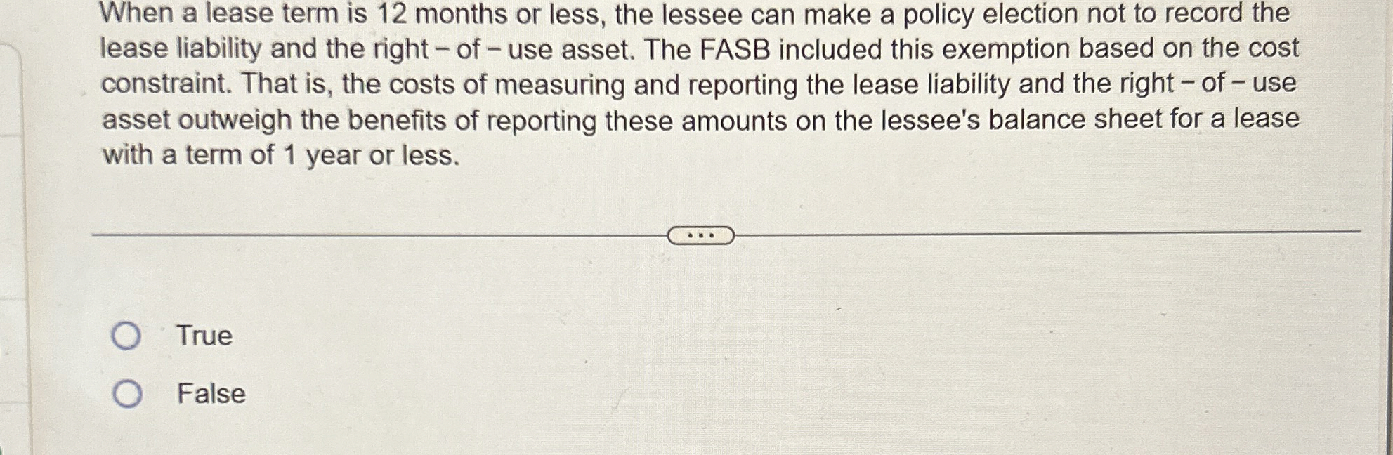  When a lease term is 12 months or less, the lessee