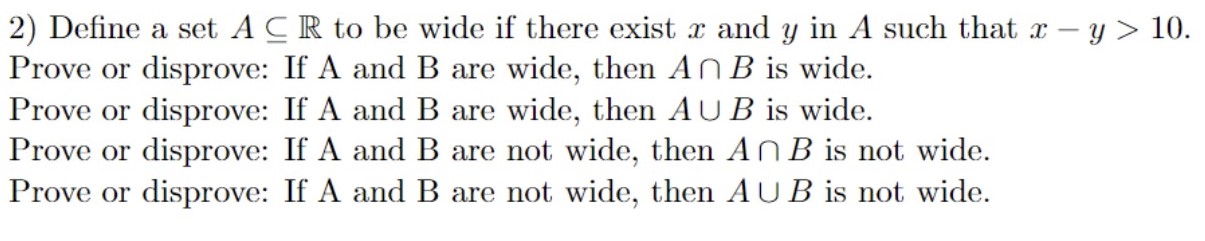 PROVE WITH LOGIC 2) Dene a set A Q R to be