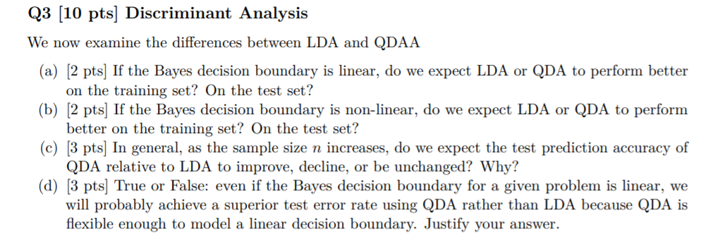  Q3 [10 pts] Discriminant Analysis We now examine the differences between
