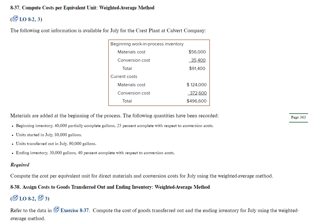  Complete the exercise in 8-37. 8-37. Compute Costs per Equivalent Unit: