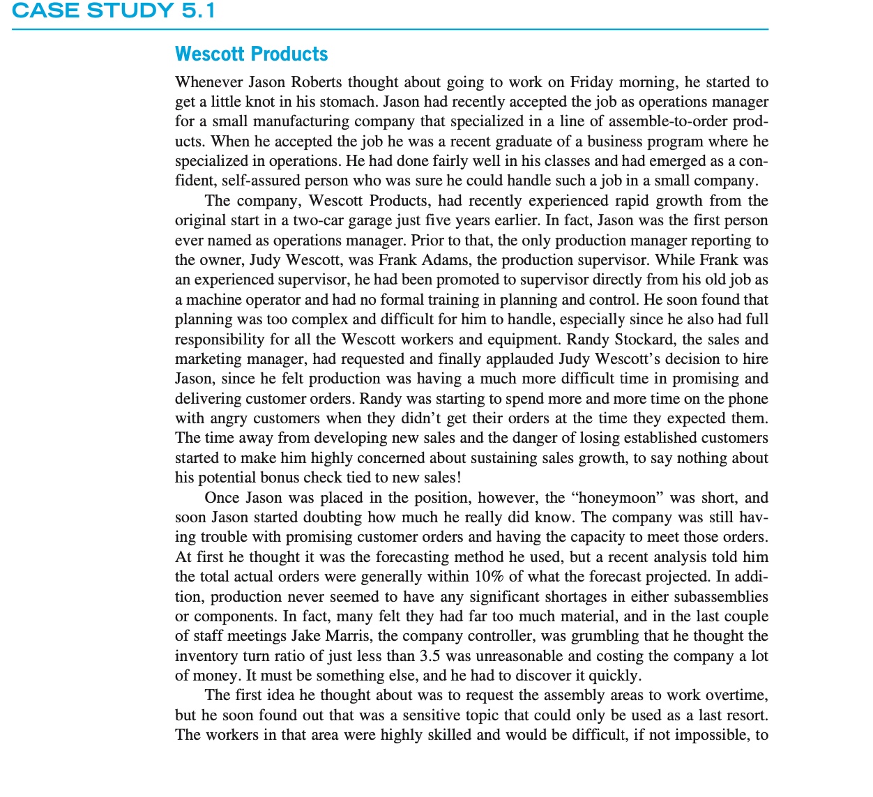 up rough-cut capacity planning and see what it does before starting your