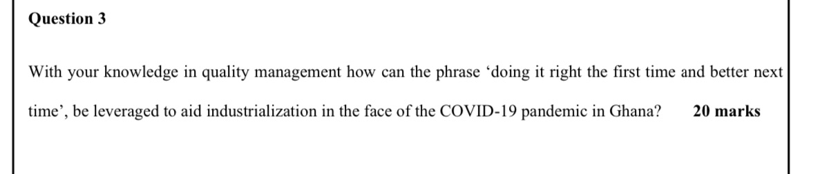 Total quality management Question 3 With your knowledge in quality management how
