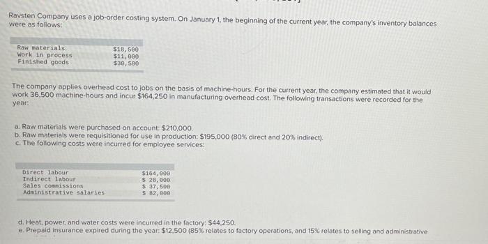 Please answer it as soon as possible Ravsten Company uses a job-order