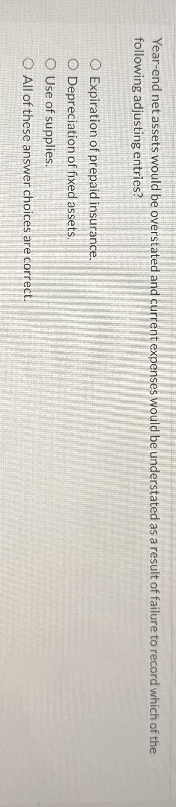  Year-end net assets would be overstated and current expenses would be