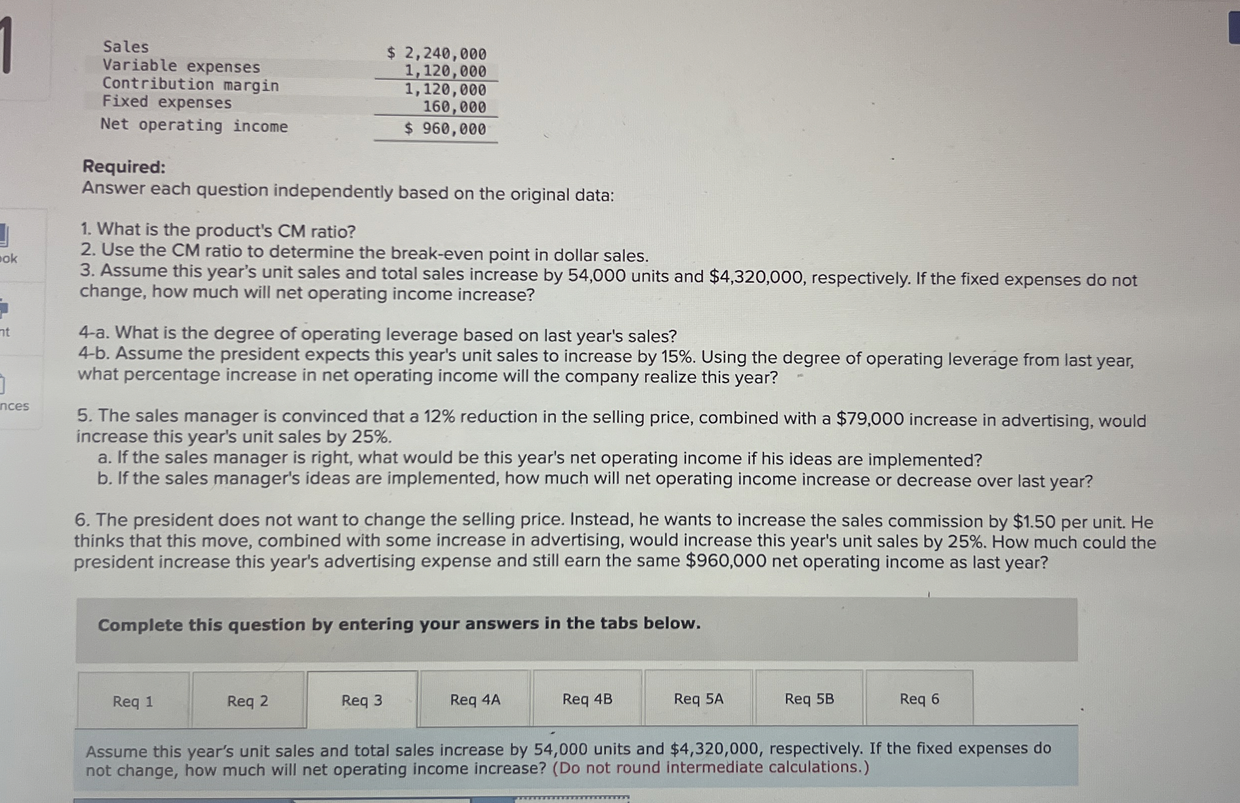  Required: Answer each question independently based on the original data: What
