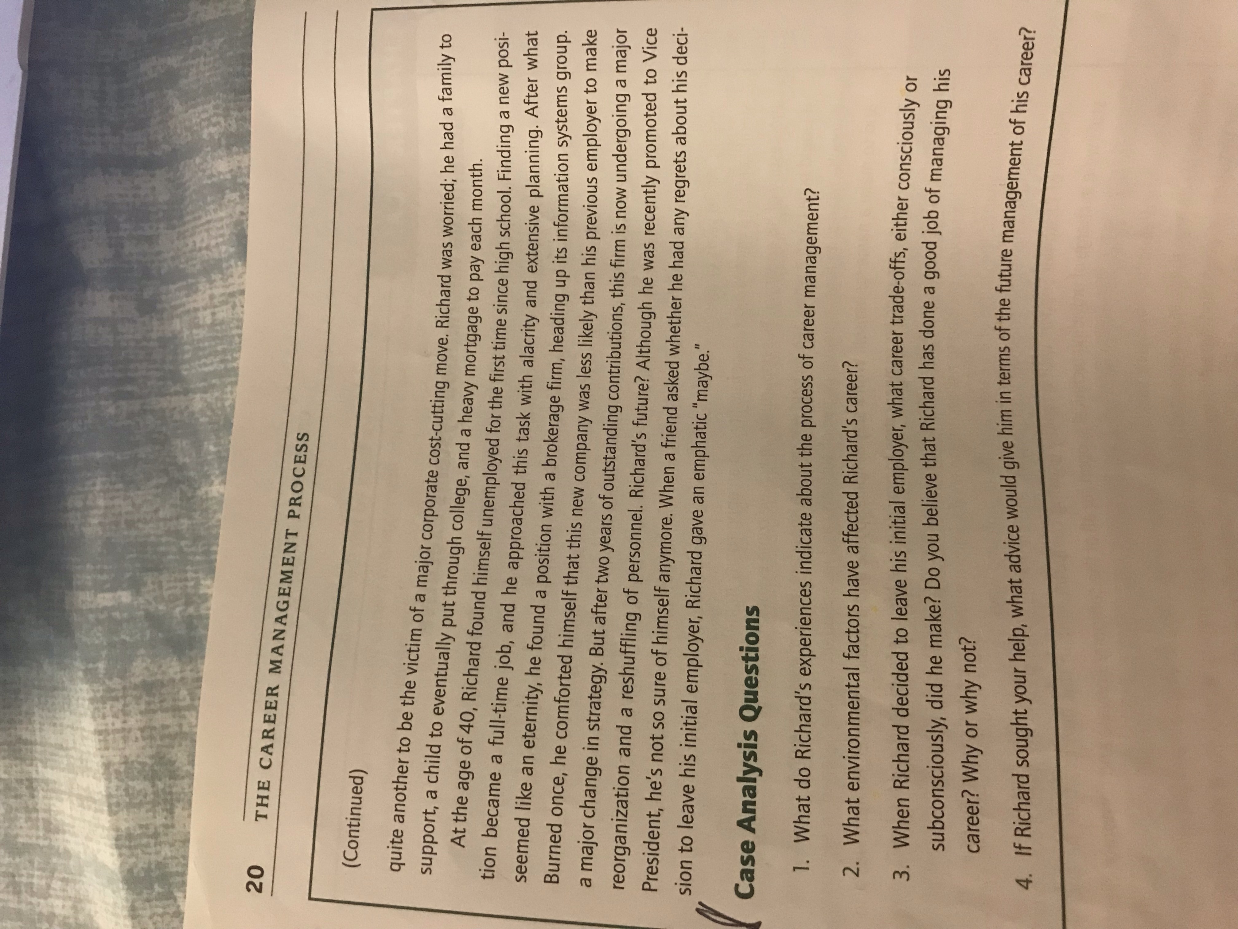 following questions:1. What do Richard's experiences indicate about the process of career