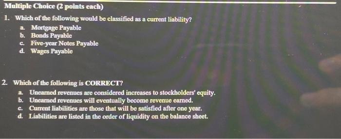 help please Multiple Choice (2 points each) 1. Which of the following