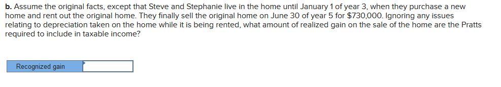 the questions displayed below.] Steve and Stephanie Pratt purchased a home in