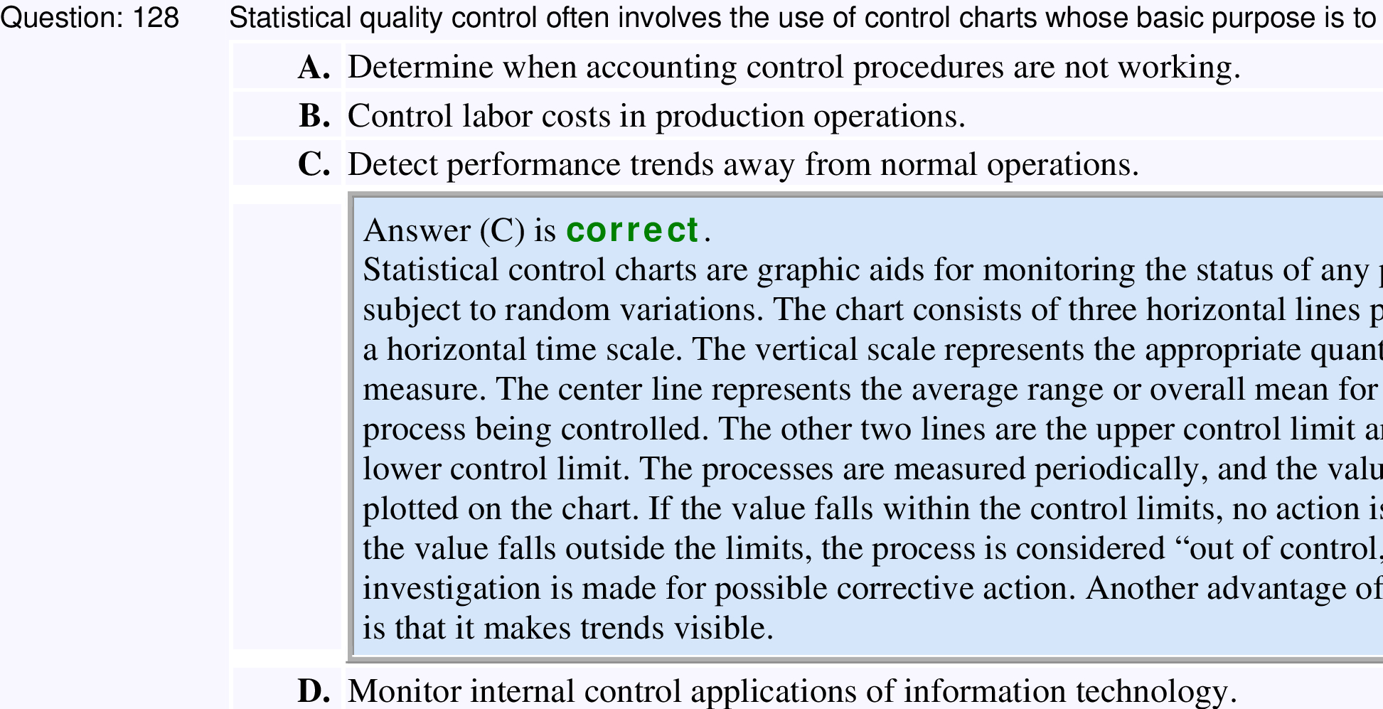 Question: 128 Statistical quality control often involves the use of control