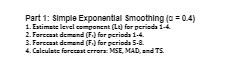  Part 1: Simple Exponential Smoothing (0 = 0.4) 1. Extimete -ponent