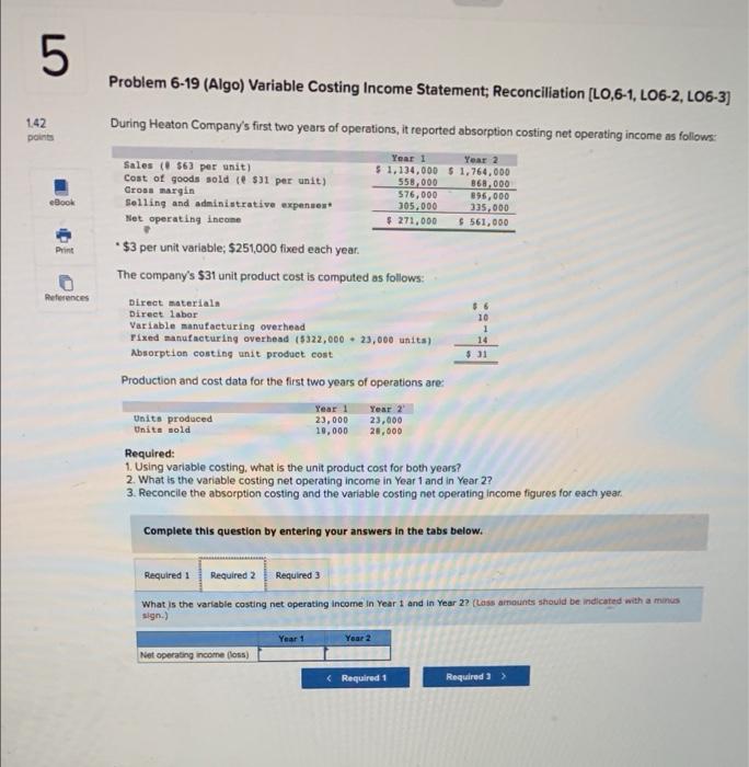  requirement 1 & 2 5 Problem 6-19 (Algo) Variable Costing Income