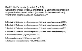  Part 2: Holt's model (o = 0.4, 3 = 0.2) Obtain