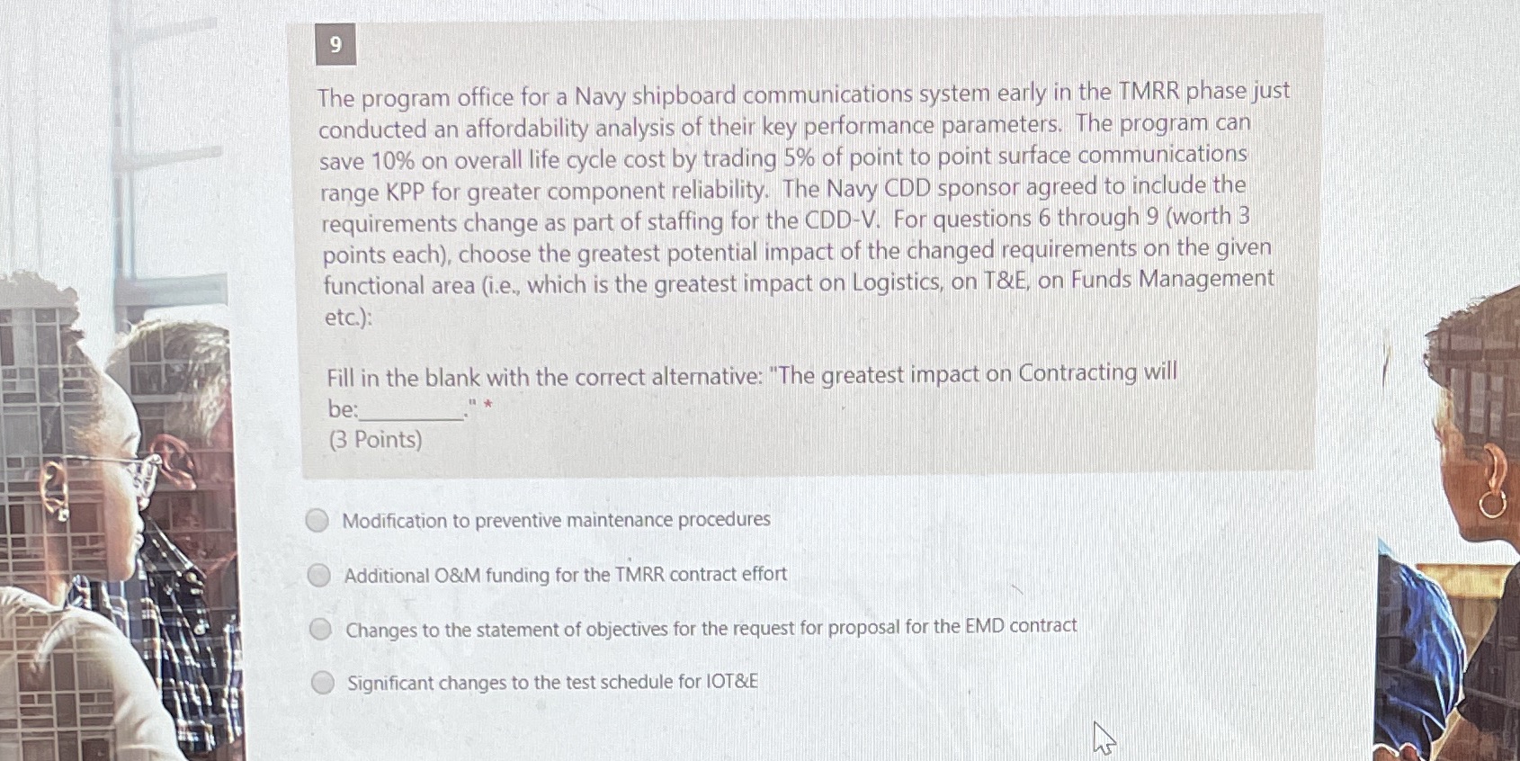 9 The program office for a Navy shipboard communications system early