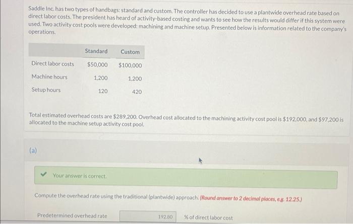  please answer part C Saddle Inc. has two types of handbags: