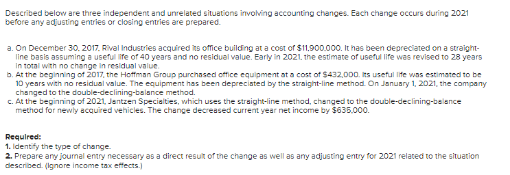 Only requirement 2 needs an answer Described below are three independent and