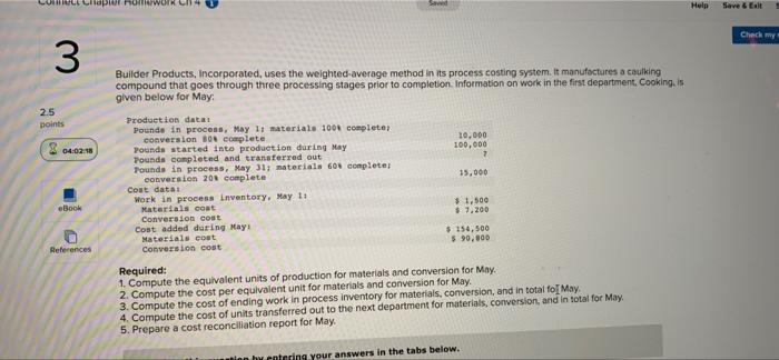  Builder Products, Incorporated, uses the weighted-average method in its process costing