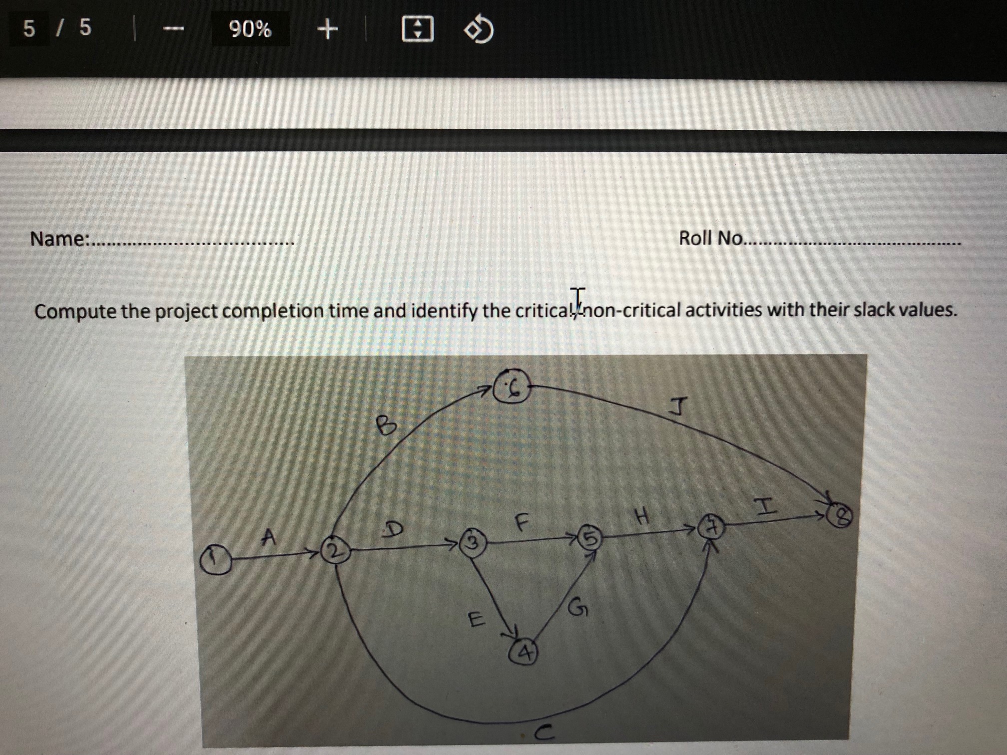 the following characteristics. Immediate Activity Duration (days) Predecessors A A 4 C