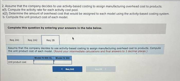 two products follow: Total Direct Labor- Direct Hours per Unit Annual Production