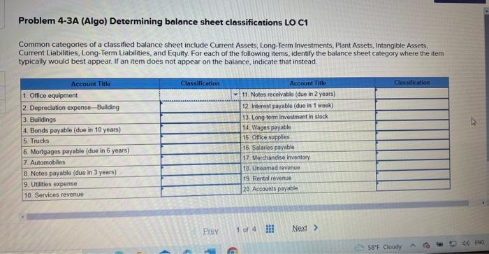  Problem 4-3A (Algo) Determining balance sheet classifications LO C1 Common categories