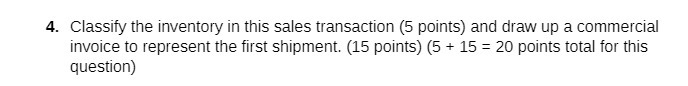 4. Classify the inventory in this sales transaction (5 points) and