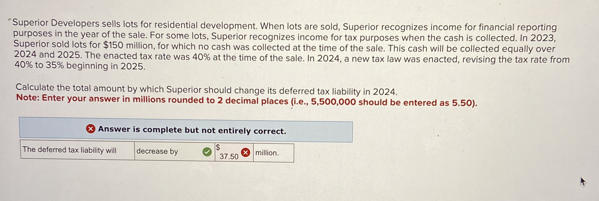  Superior Developers sells lots for residential development. When lots are sold,