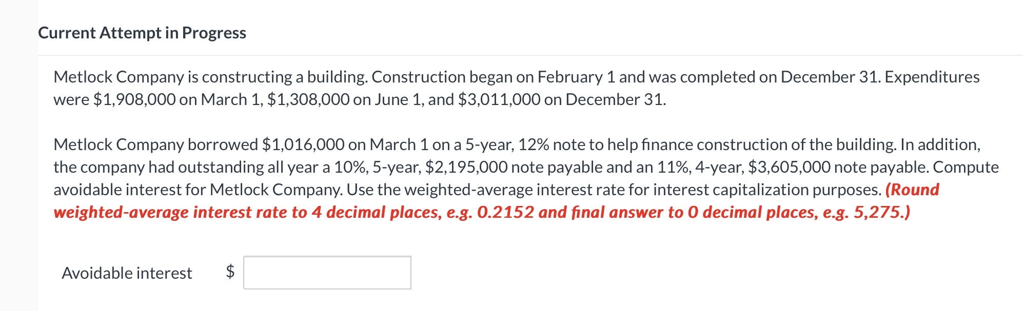  Current Attempt in Progress Metlock Company is constructing a building. Construction