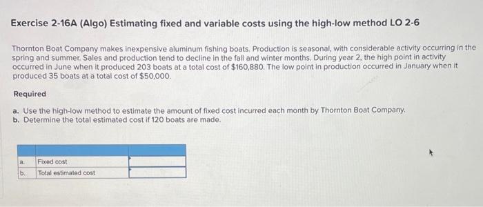  Exercise 2-16A (Algo) Estimating fixed and variable costs using the high-low