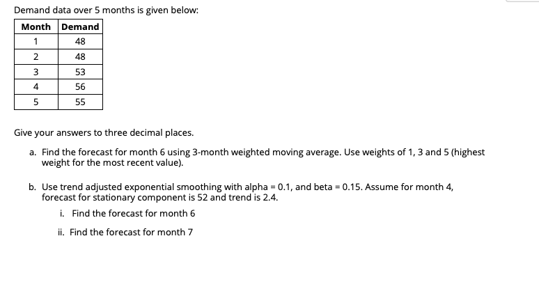 Demand data over 5 months is given below. Give your answers