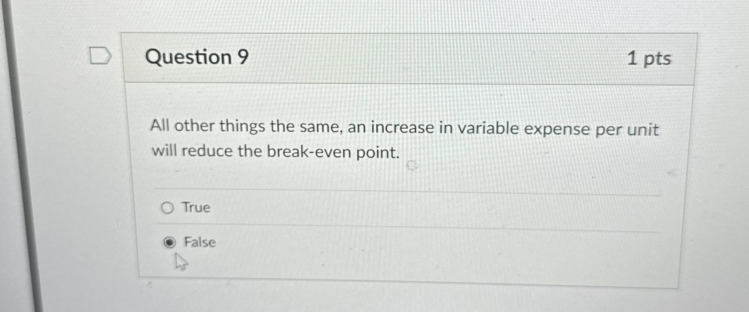  Question 9 All other things the same, an increase in variable