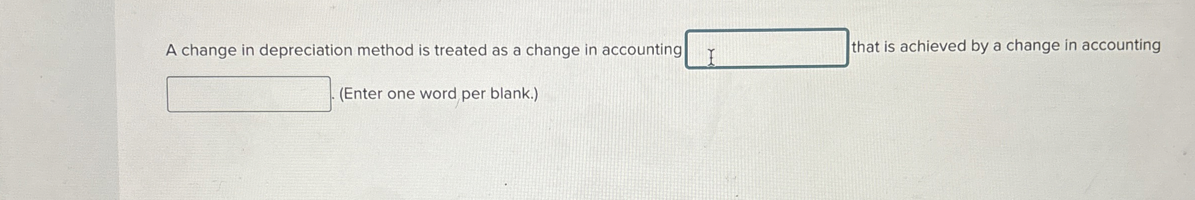  A change in depreciation method is treated as a change in