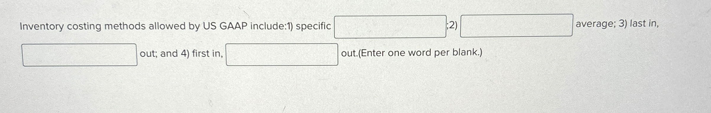 Inventory costing methods allowed by US GAAP include:1) specific ;2 average;