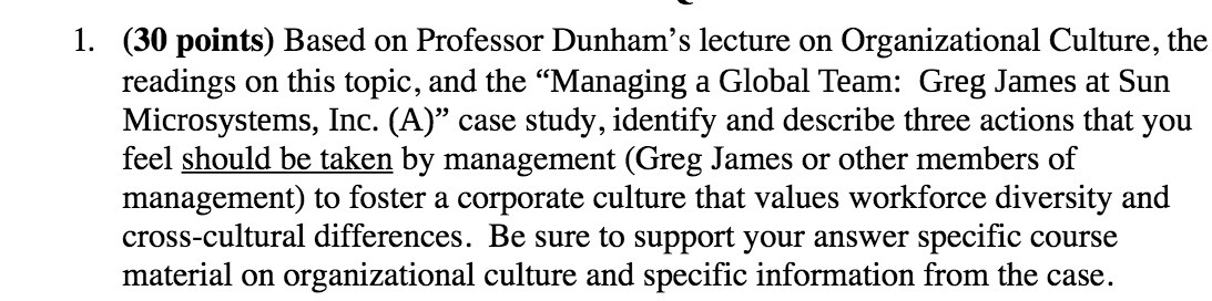  1. ' (30 points) Based on Professor Dunham's lecture on Organizational