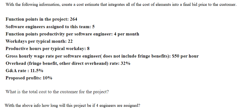 Need help ! With the following information, create a cost estimate that