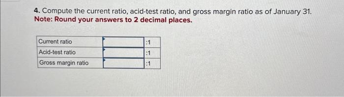  compute the current ratio, acid test ratio, and gross margin ratio