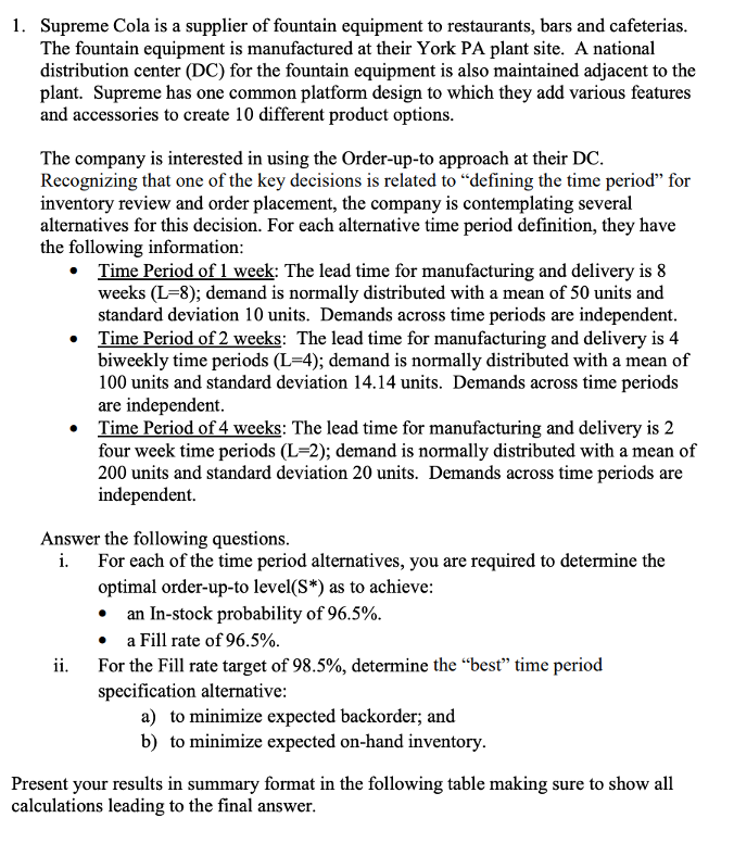 PLEASE SHOW ALL WORK AND EQUATIONS USED. 1. Supreme Cola is a