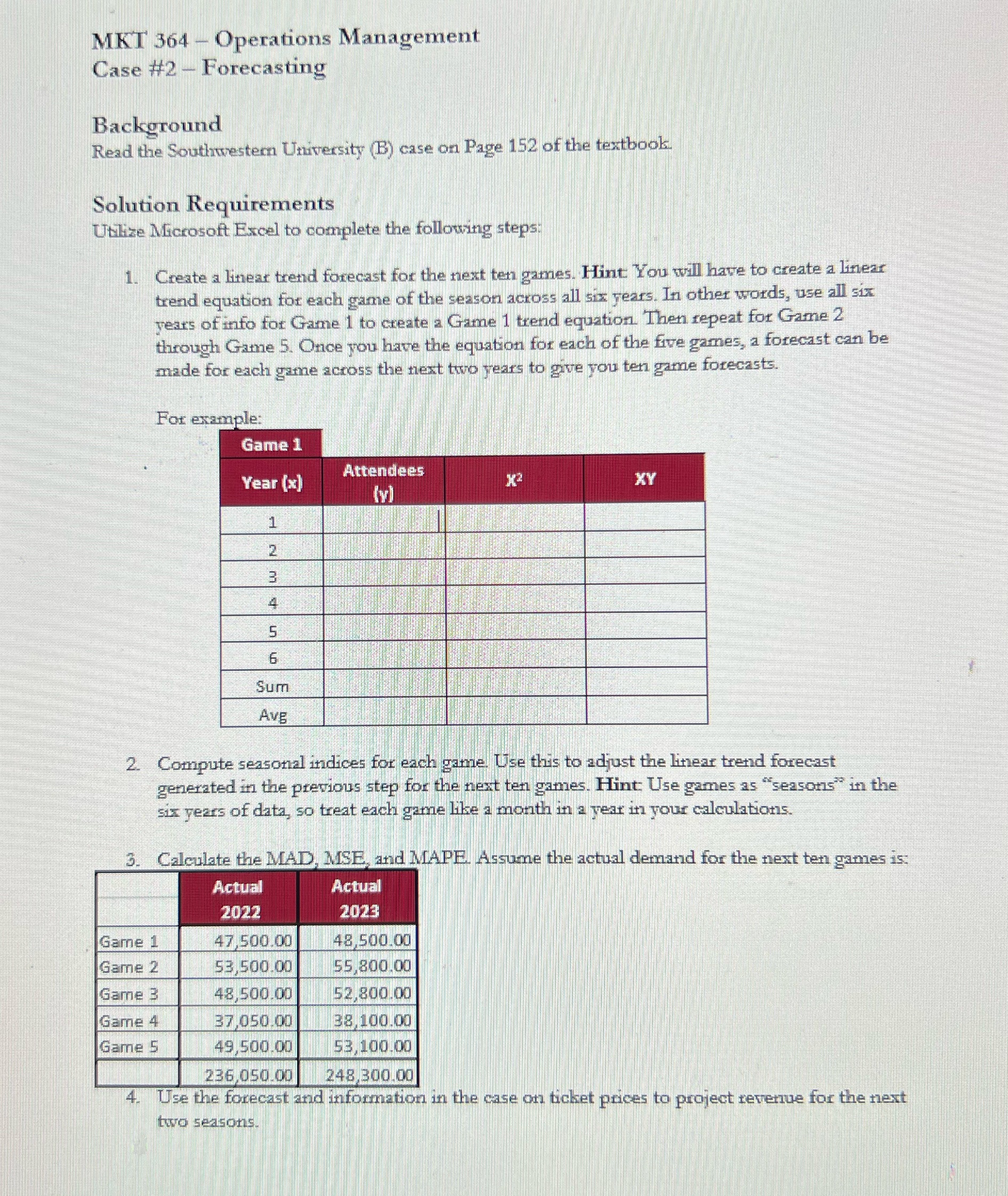  MKT 364 - Operations Management Case #2 - Forecasting Background Read