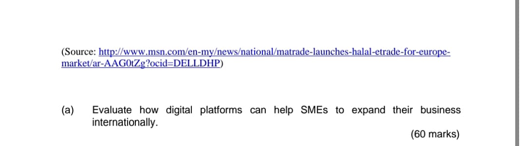 questions that follow. MATRADE launches Halal e-Trade for Europe Market KUALA LUMPUR: