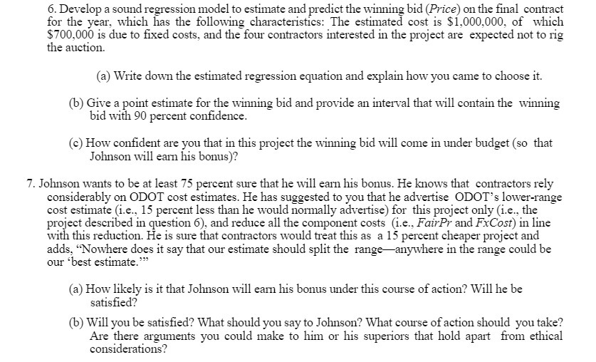  6. Develop a sound regression model to estimate and predict the