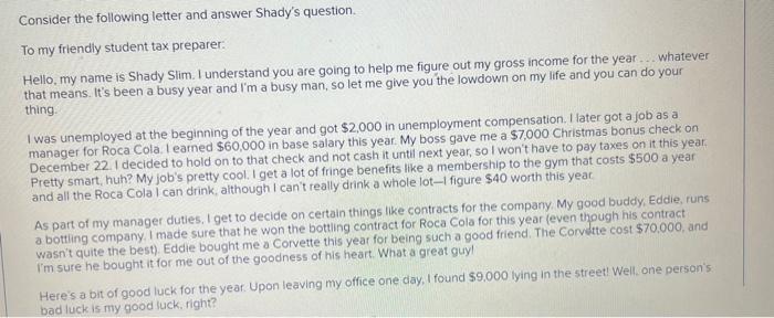  please help answer the problem and fill out tax return Consider