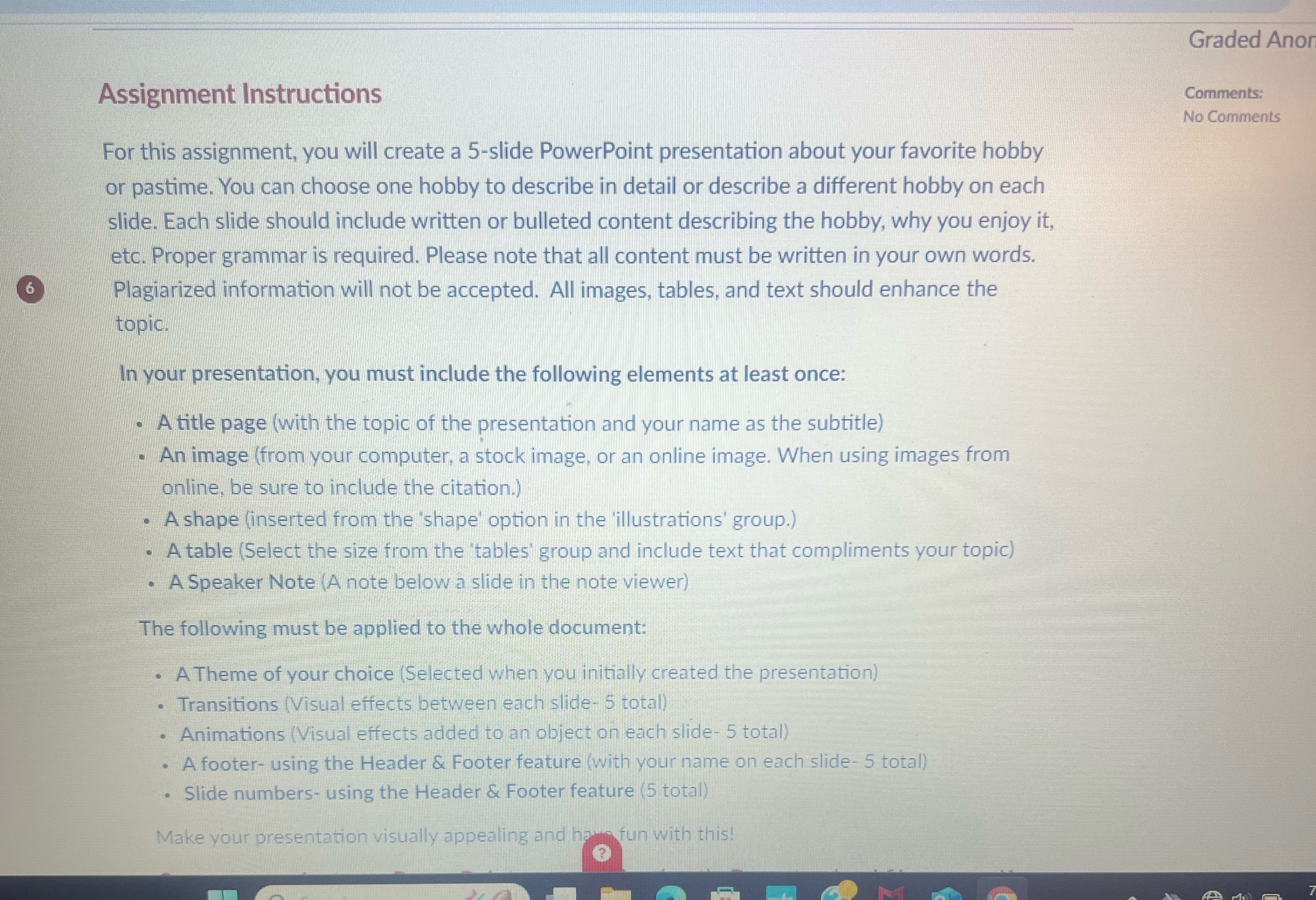Graded Anor Assignment Instructions Comments: No Comments For this assignment, you
