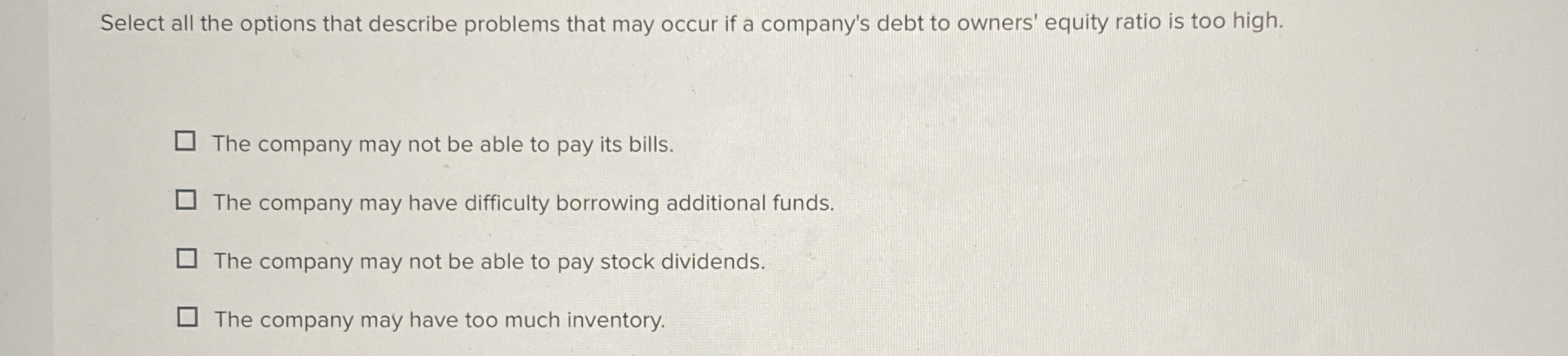  Select all the options that describe problems that may occur if