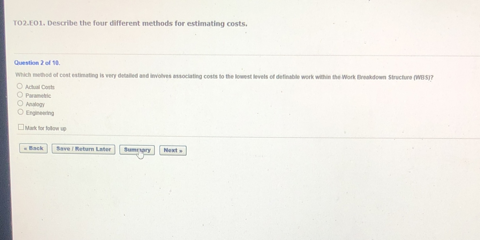 TO2.E01. Describe the four different methods for estimating costs. Question 2