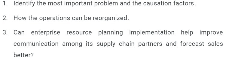 1. Identify the most important problem and the causation factors. 2.