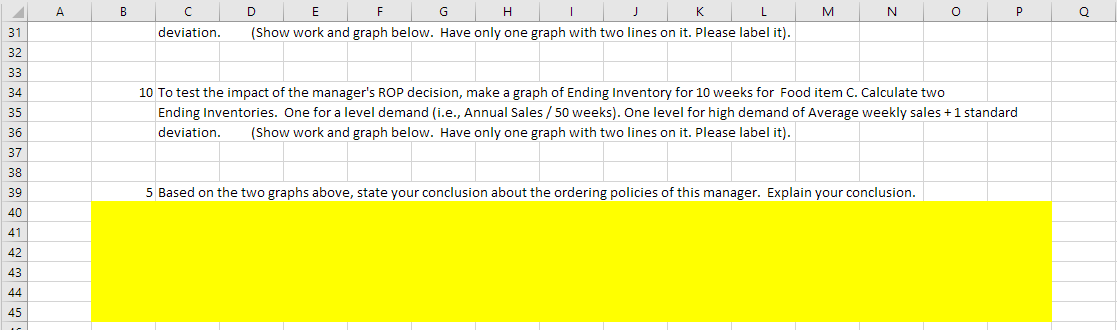 Please answer each question in excel using the information down below. Show