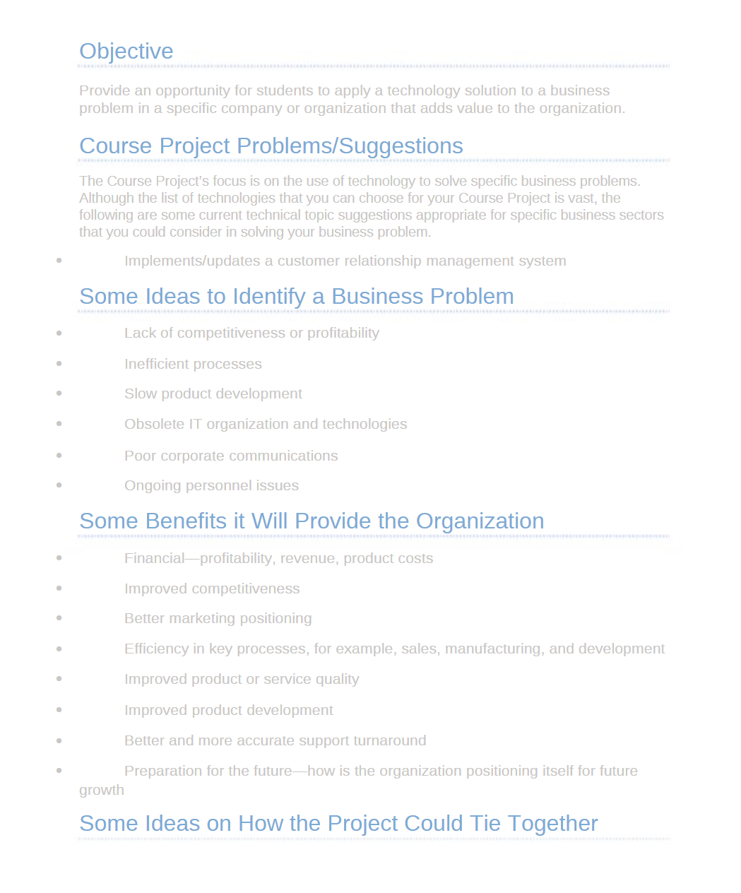 Provide an opportunity for students to apply a technology solution to a