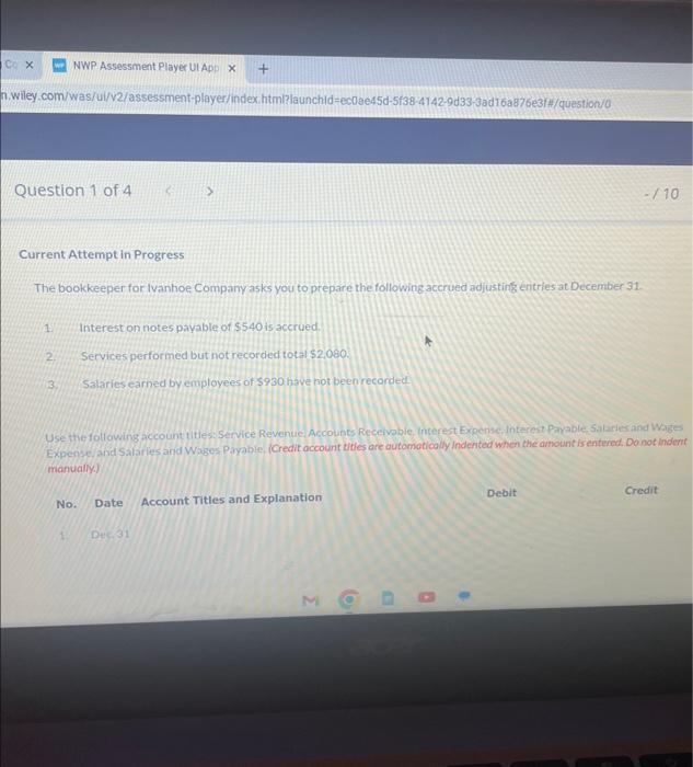 Current Attempt in Progress The bookkeeper for ivanhoe Company asks you