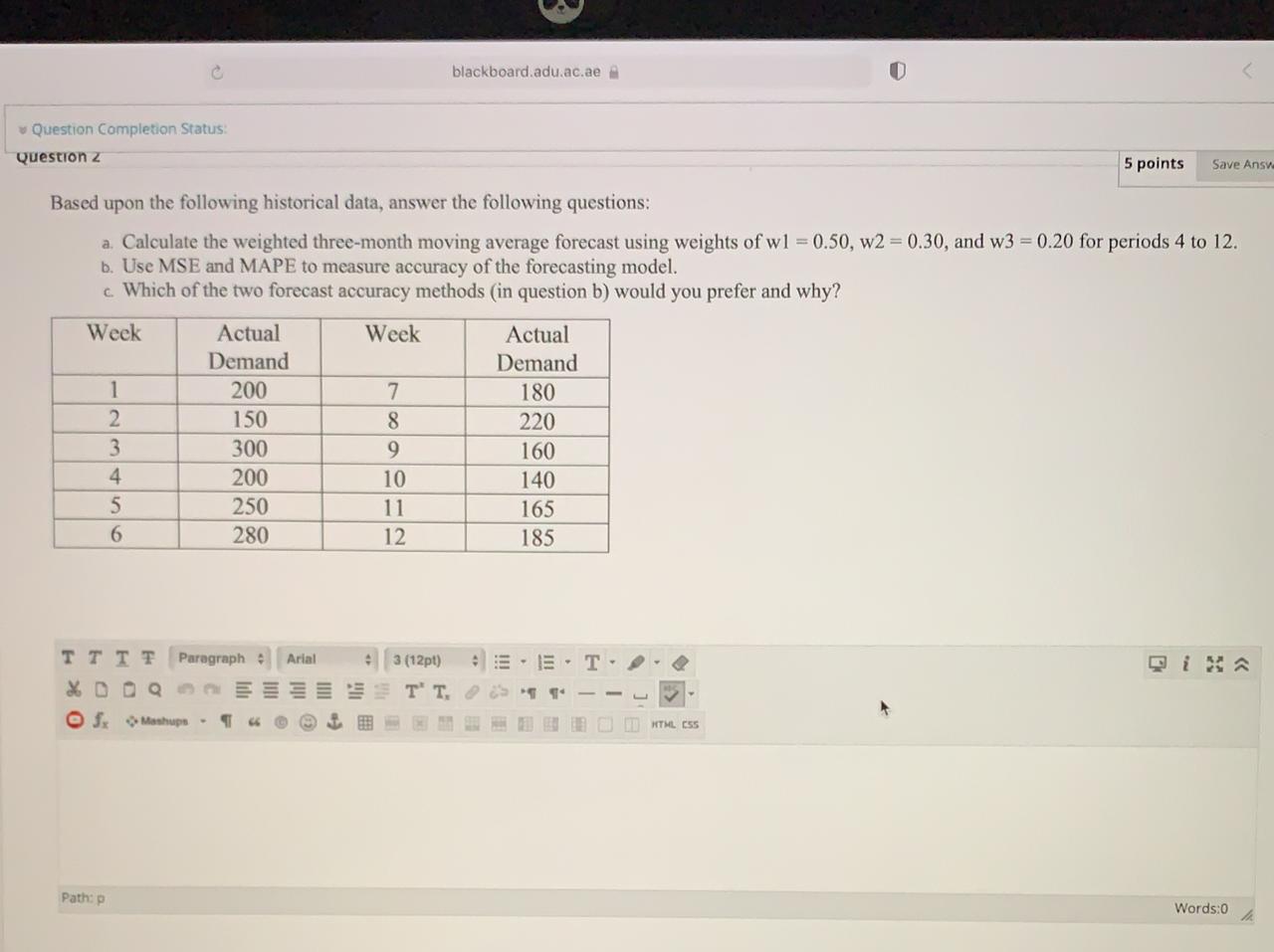  C blackboard.adu.ac.ae Question Completion Status: Question Z 5 points Save Answ