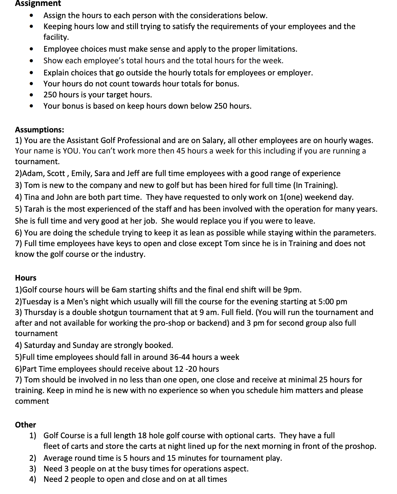 Thursday Friday Saturday Total Hours Adam Scott Emily Sara Jeff Tom Tina