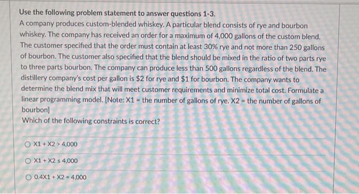  Use the following problem statement to answer questions 1-3. A company