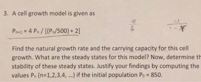  3. A cell growth model is given as Pn+1 = 4